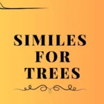 similes for trees
