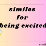 similes for being excited