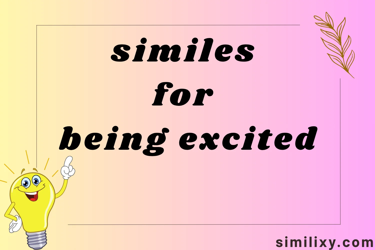 similes for being excited