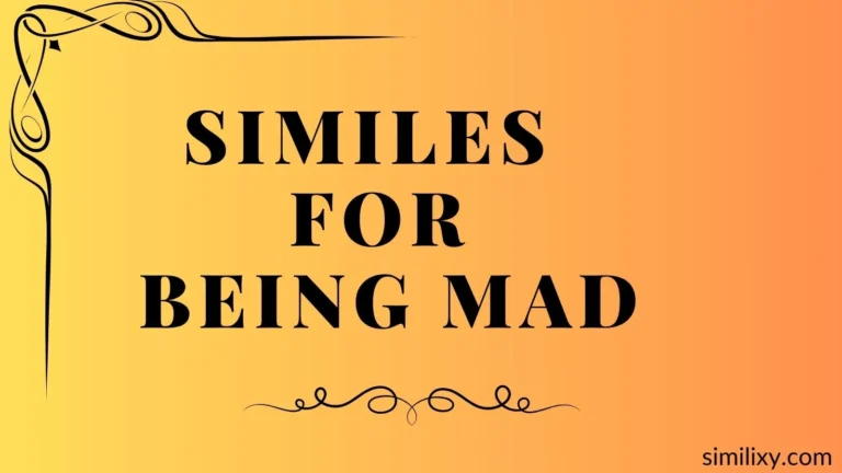 similes for being mad