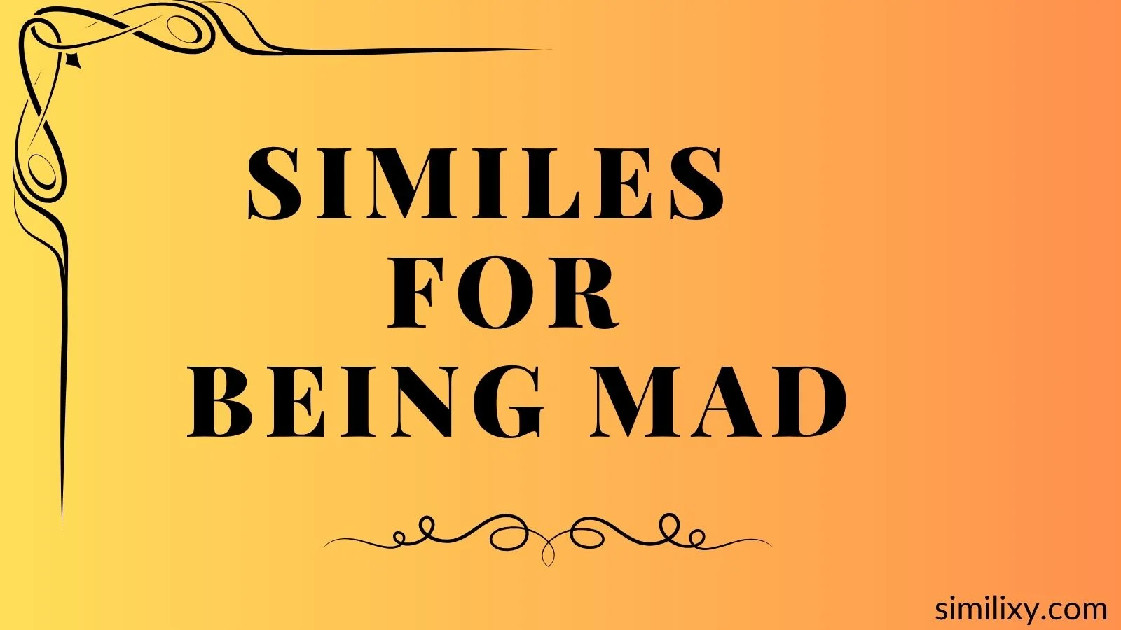 similes for being mad