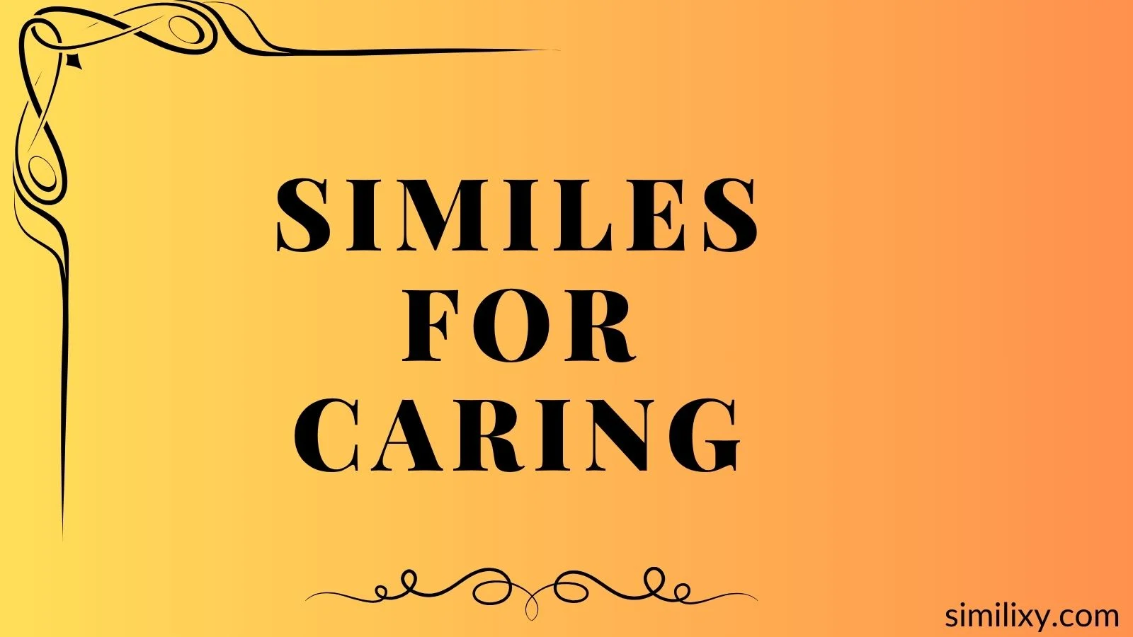 similes for caring