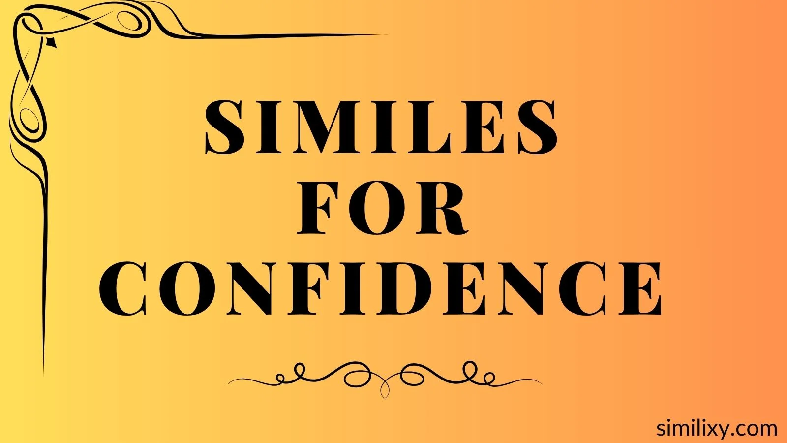 similes for confidence