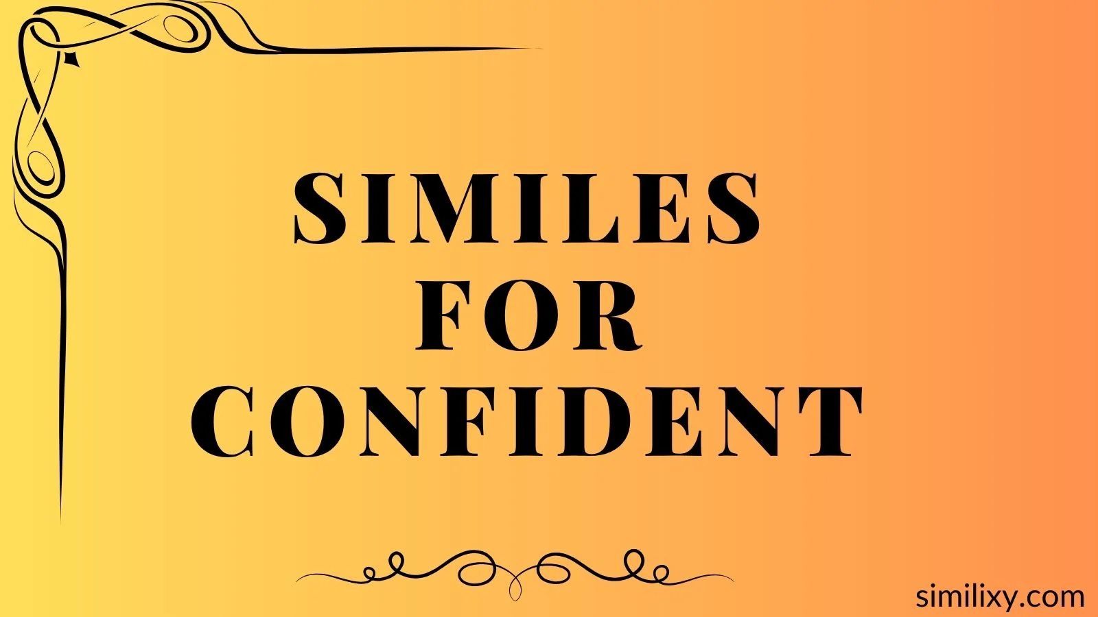 similes for confident