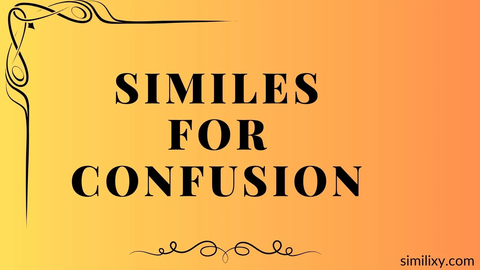 similes for confusion