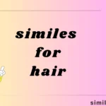 similes for hair