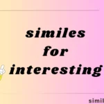 similes for interesting