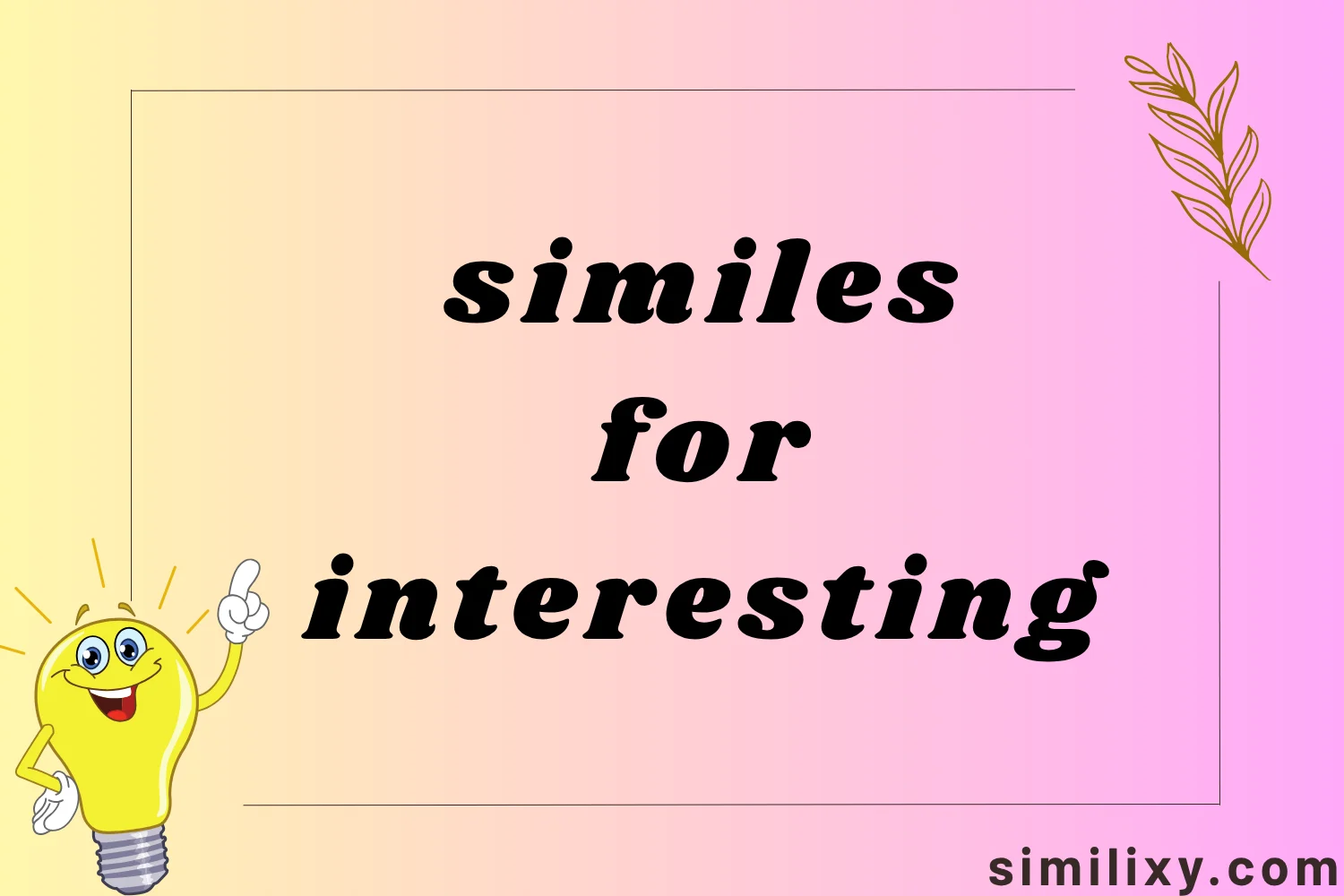 similes for interesting