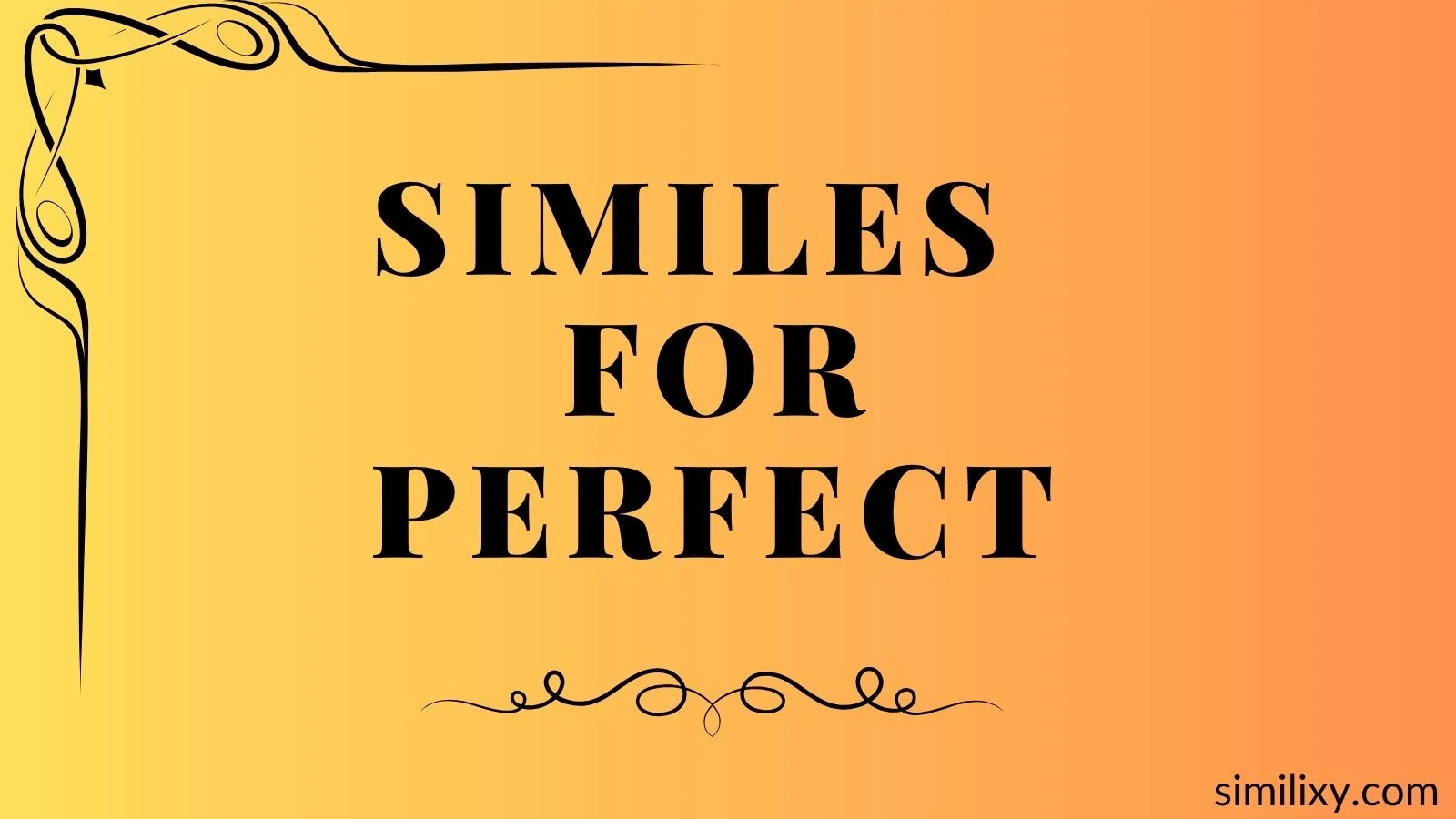 similes for perfect