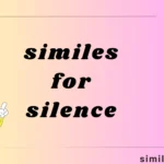 similes for silence
