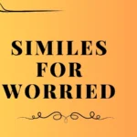 similes for worried