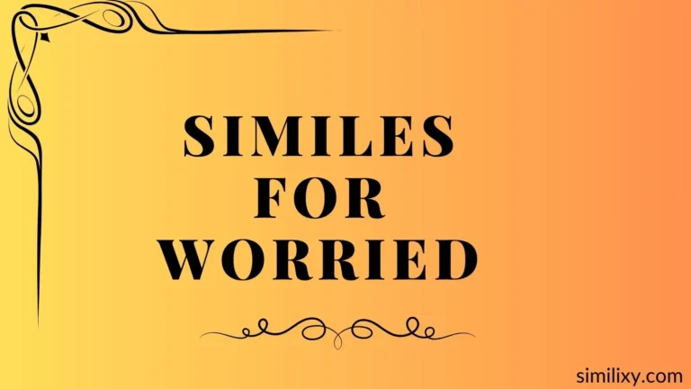 similes for worried