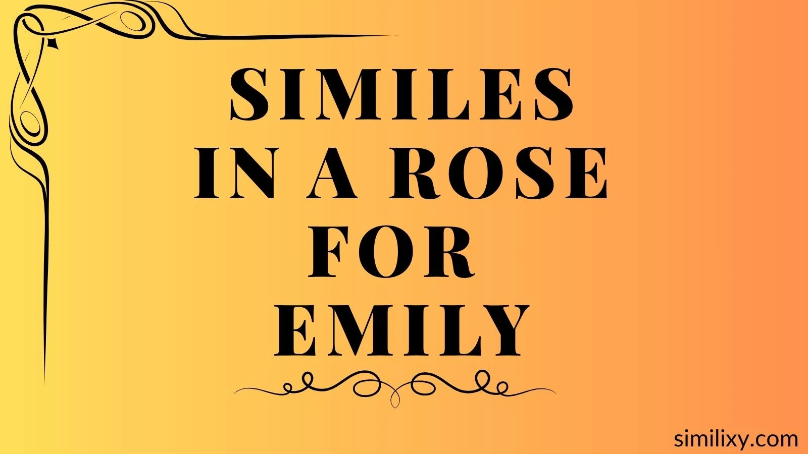 similes in a rose for emily
