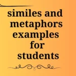 similes and metaphors examples for students