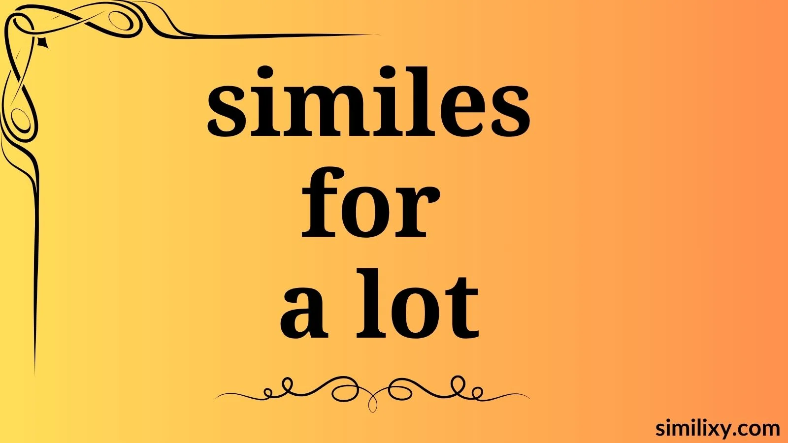 similes for a lot