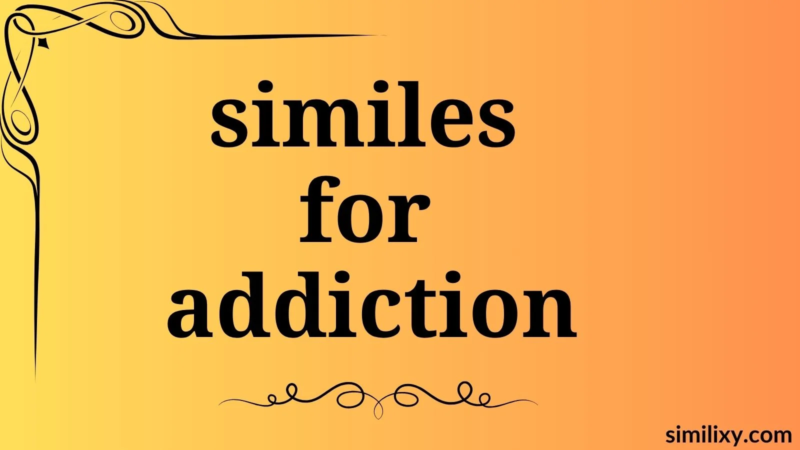 similes for addiction