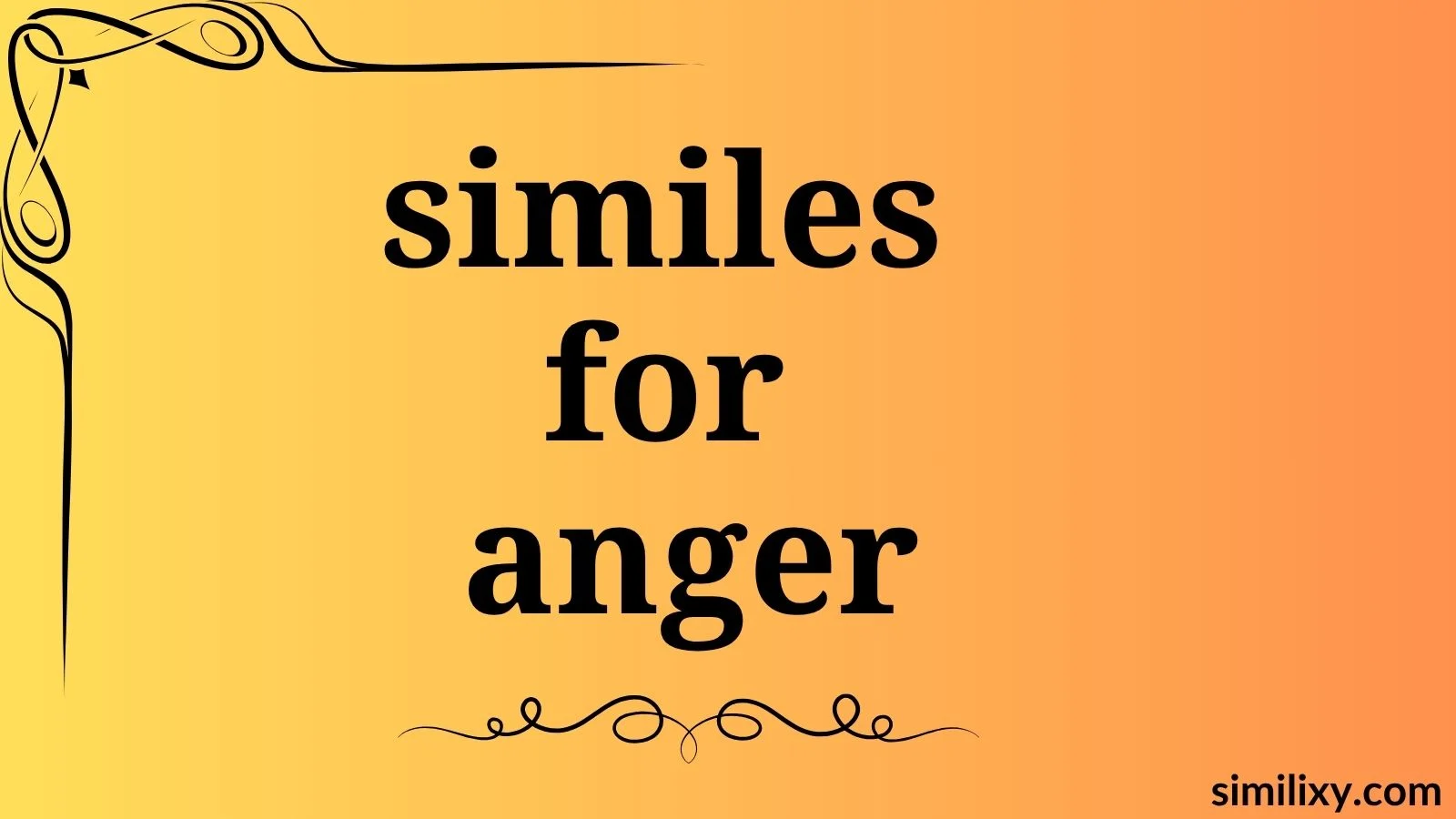similes for anger