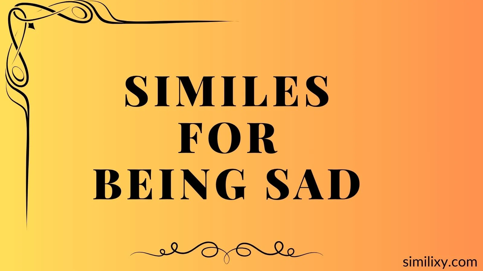 similes for being sad