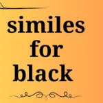 similes for black