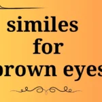 similes for brown eyes