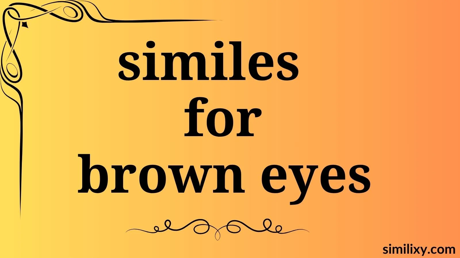 similes for brown eyes