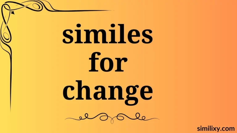 similes for change