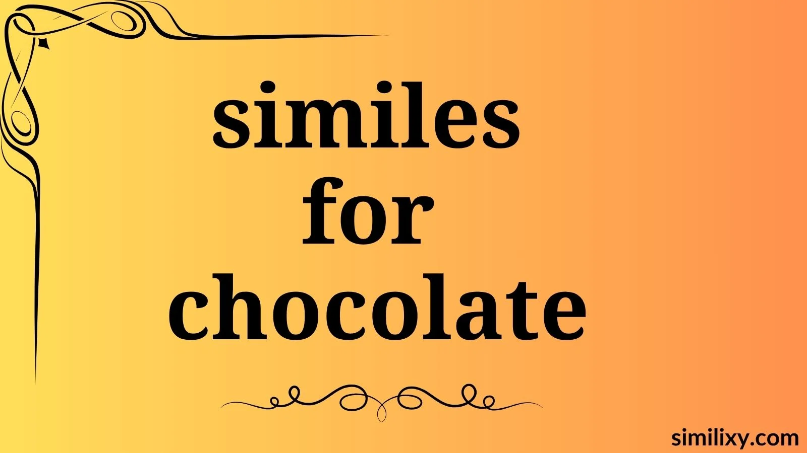 similes for chocolate
