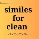 similes for clean