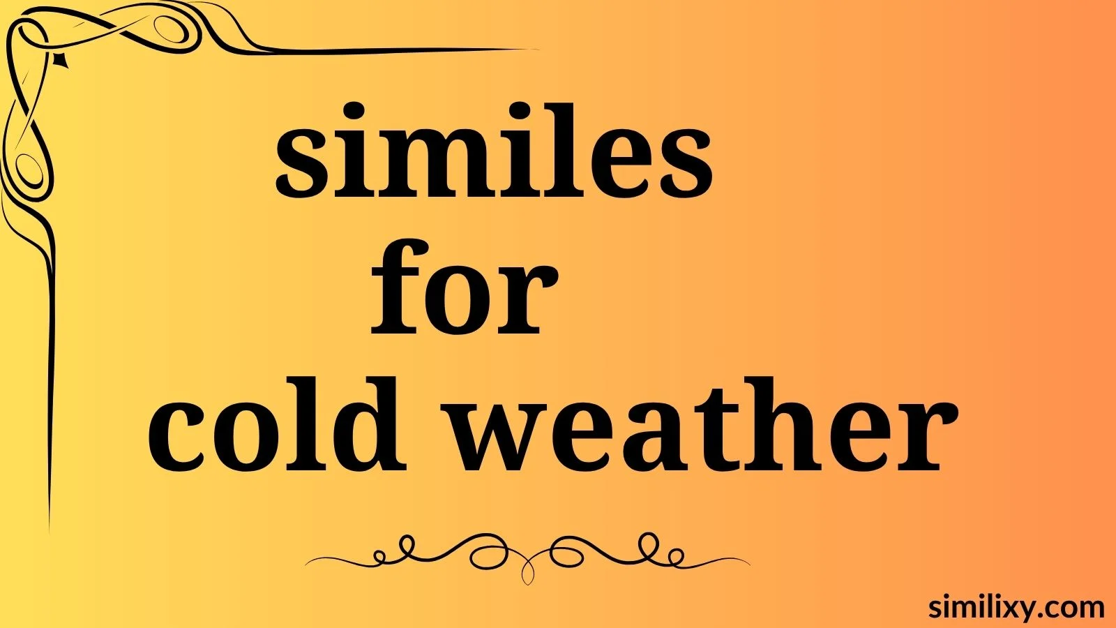 similes for cold weather