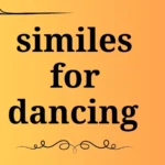 similes for dancing