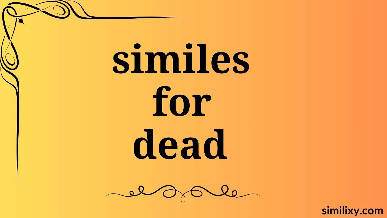 similes for dead