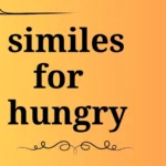 similes for hungry