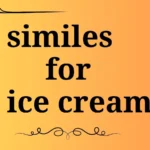 similes for ice cream