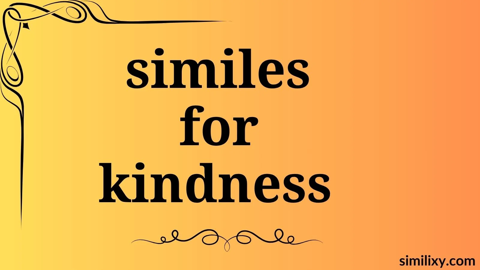 similes for kindness