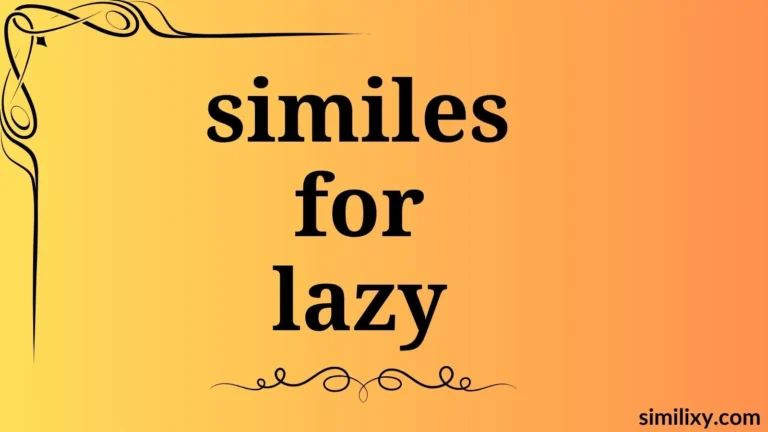 similes for lazy
