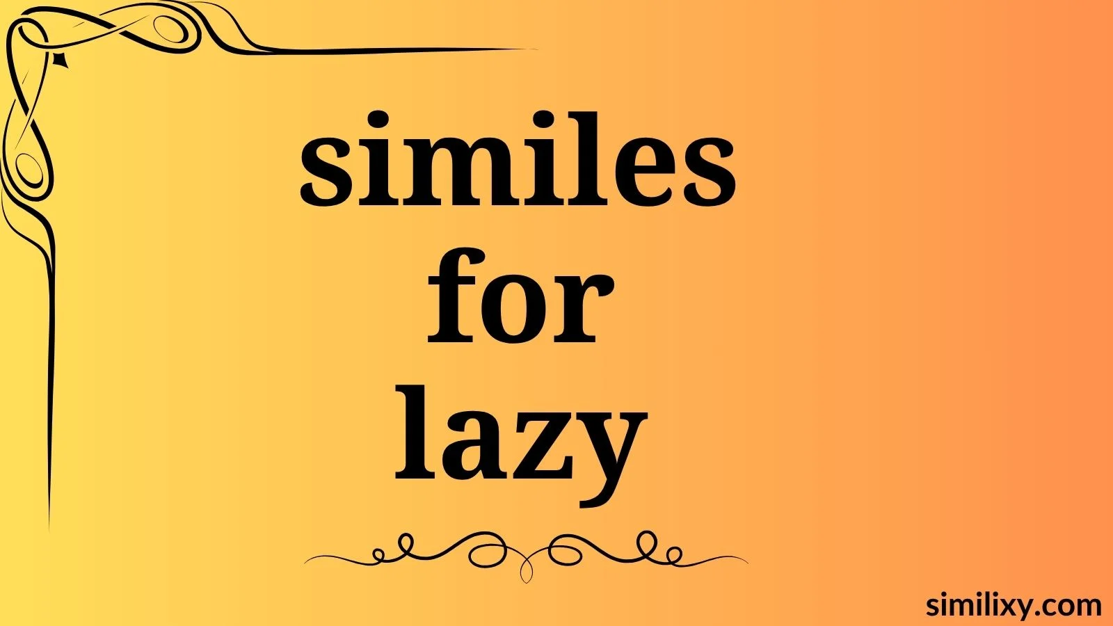 similes for lazy