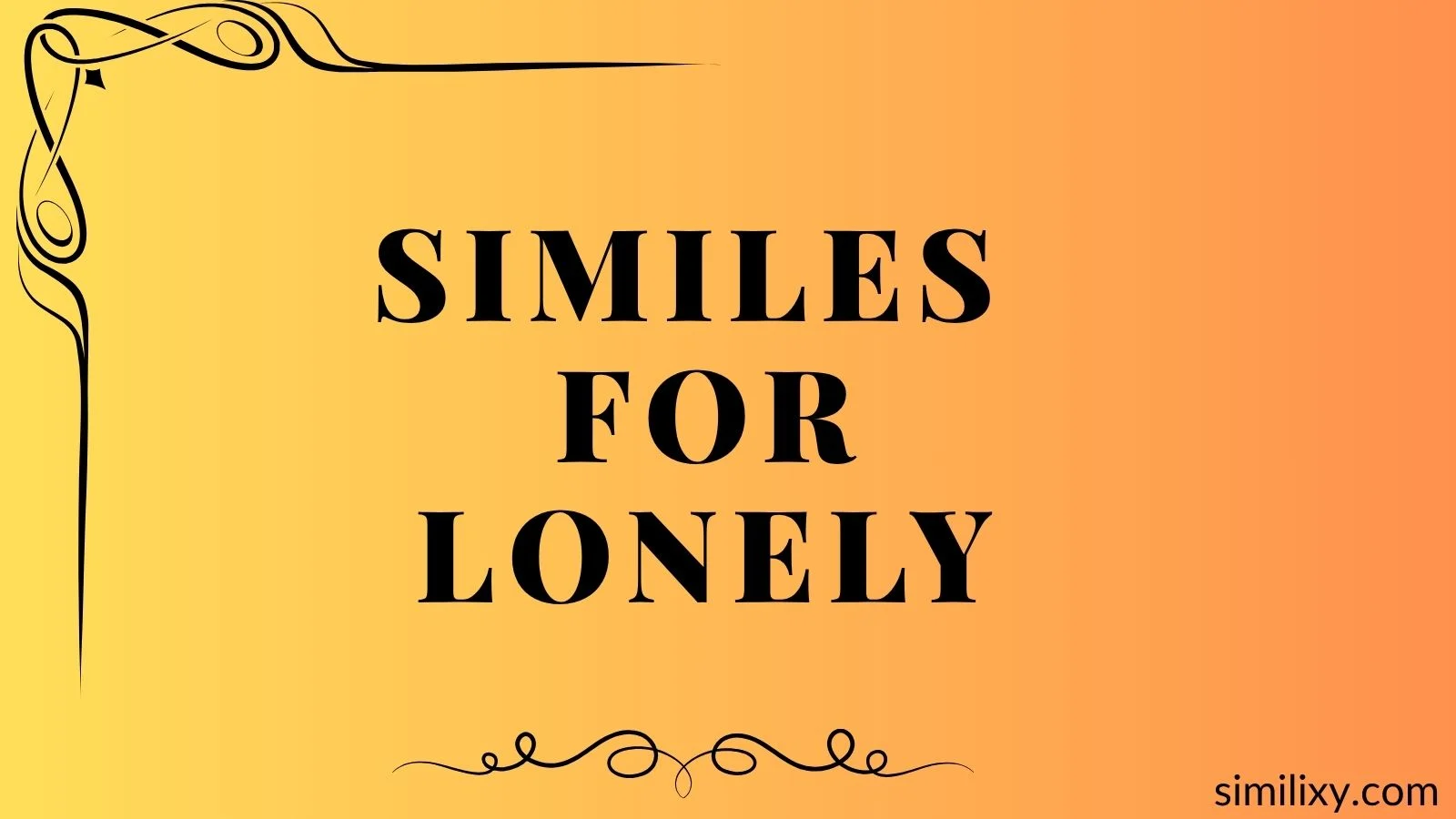 similes for lonely