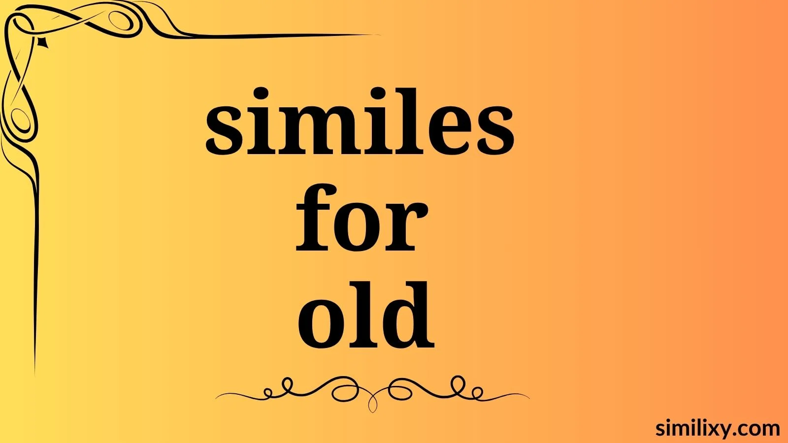similes for old