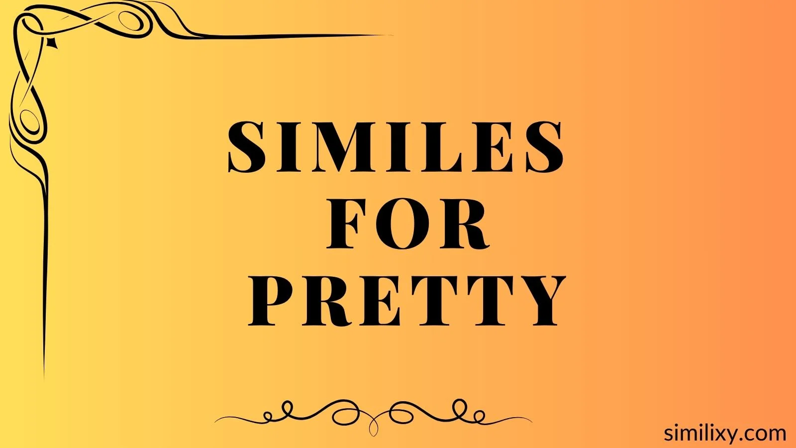 similes for pretty