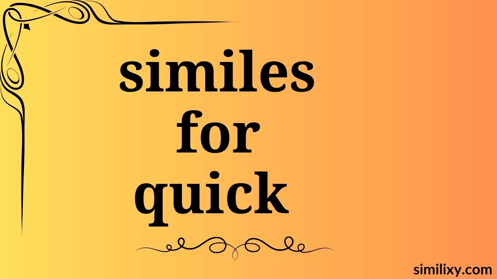 similes for quick