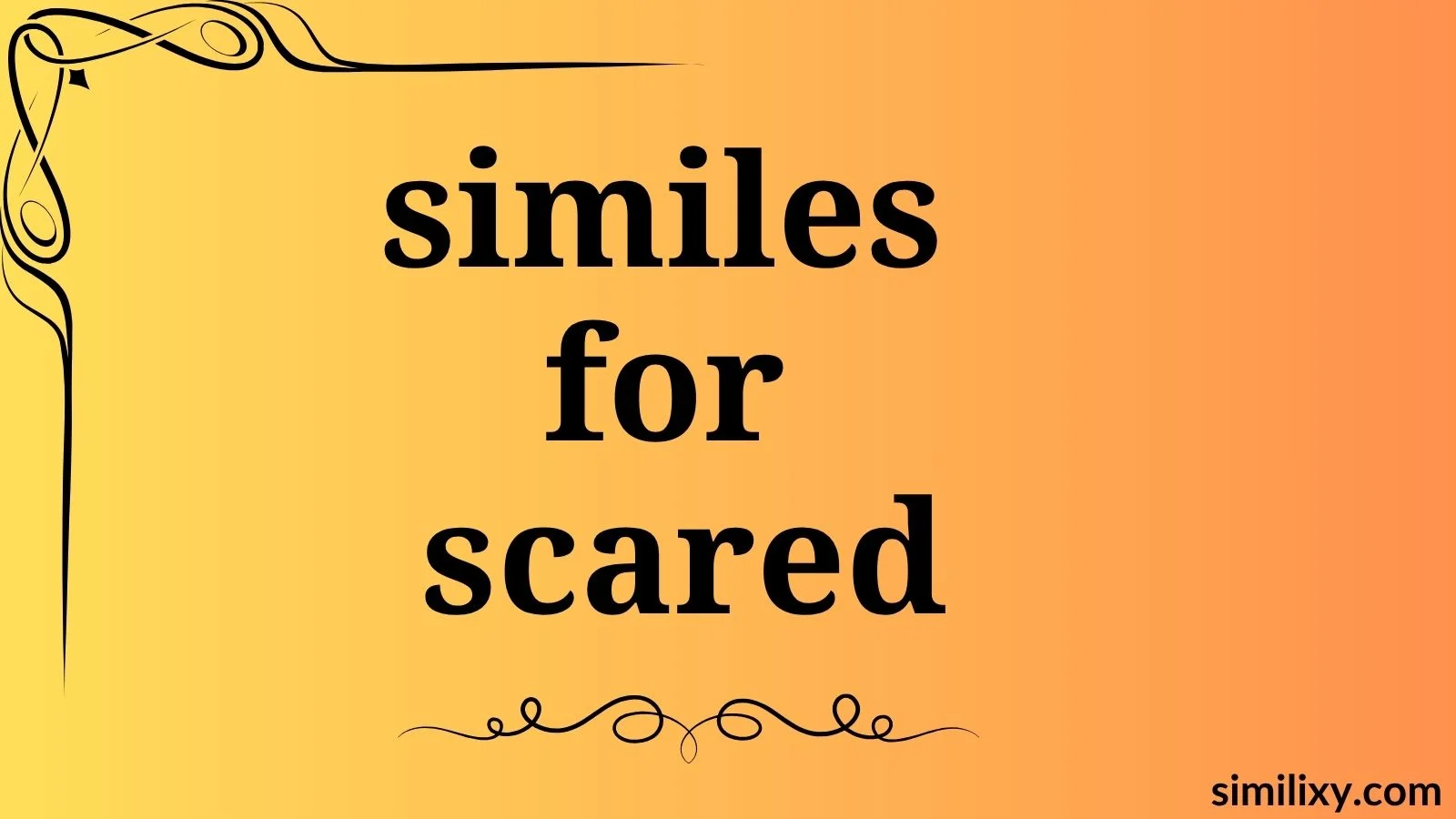 similes for scared