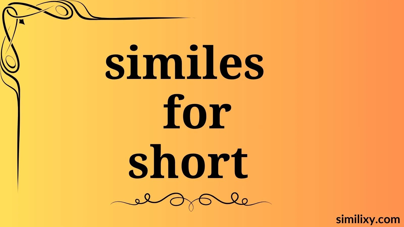 similes for short