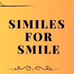 similes for smile