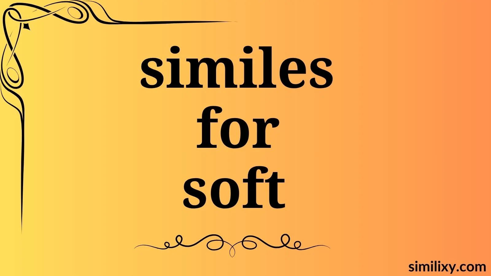 similes for soft