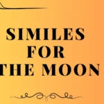 similes for the moon