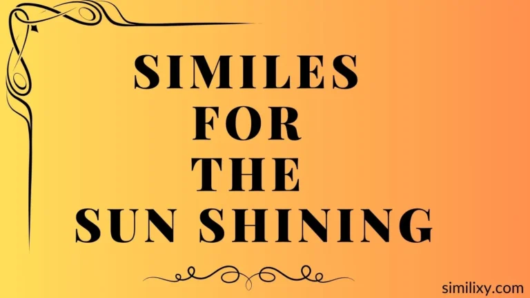 similes for the sun shining