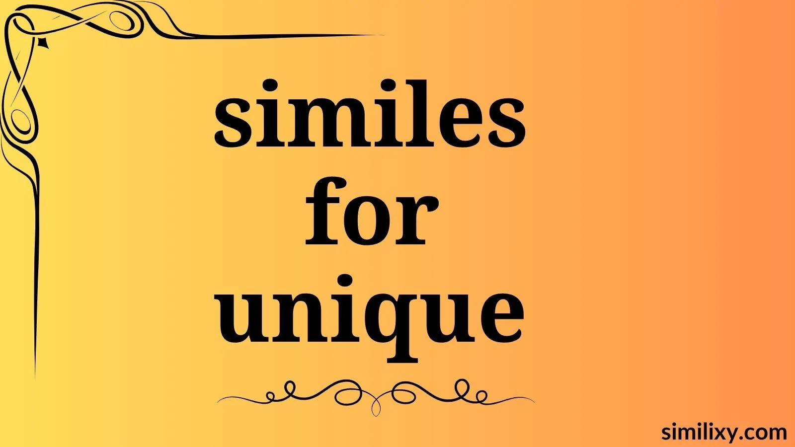 similes for unique