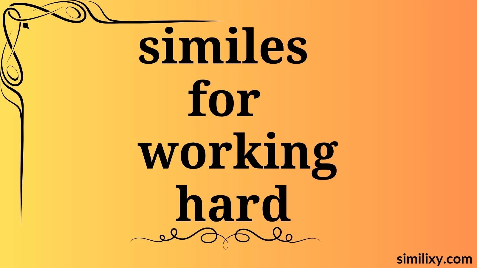 similes for working hard
