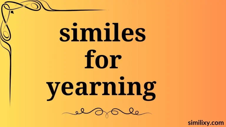 similes for yearning