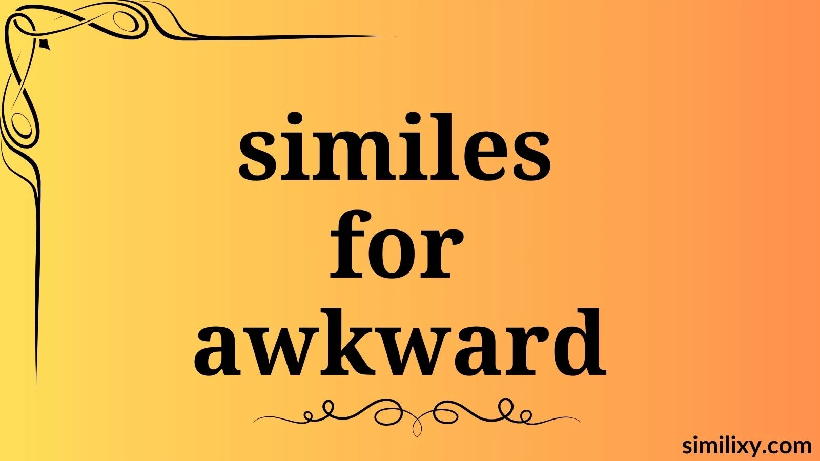 Similes for Awkward